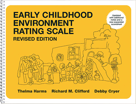 Early Childhood Environment Rating Scale®, Revised (ECERS-R)