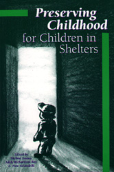 Preserving Childhood for Children in Shelters<br />
